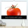 Jürgen Holz: BIG-FOOD-ART 2021 (Premium, hochwertiger DIN A2 Wandkalender 2021, Kunstdruck in Hochglanz), KAL