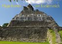 Hans-Peter Bierlein: Maya-Ruinen von Xunantunich, Belize (Wandkalender 2021 DIN A2 quer), KAL