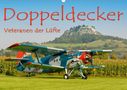 Markus Keller: Doppeldecker - Veteranen der Lüfte (Wandkalender 2021 DIN A2 quer), KAL