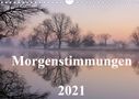 Jörg Hennig: Morgenstimmungen 2021 (Wandkalender 2021 DIN A4 quer), KAL