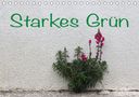 Maria Reichenauer: Starkes Grün (Tischkalender 2021 DIN A5 quer), KAL