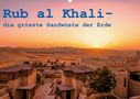 Daniel Rohr: Rub al Khali - die grösste Sandwüste der Erde (Wandkalender 2021 DIN A2 quer), KAL