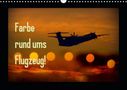 Martina Siemon-Mohrdieck: Farbe rund ums Flugzeug! (Wandkalender 2021 DIN A3 quer), KAL