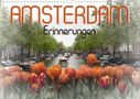 Melanie Viola: AMSTERDAM Erinnerungen (Wandkalender 2021 DIN A3 quer), KAL