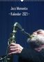 Gerhard Klein: Jazz Momente - Kalender 2021 - (Wandkalender 2021 DIN A3 hoch), KAL