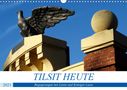 Henning von Löwis of Menar: TILSIT HEUTE - Begegnungen mit Lenin und Königin Luise (Wandkalender 2021 DIN A3 quer), KAL
