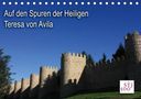 Kunstmotivation Wilson Und Reisenegger Gbr: Auf den Spuren der Heilige Teresa von Avila (Tischkalender 2021 DIN A5 quer), KAL