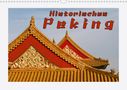 Reinhold Möller: Historisches Peking (Wandkalender 2021 DIN A3 quer), KAL