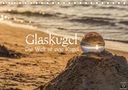 Stanislaw´S Photography: Glaskugel, Die Welt ist eine Kugel (Tischkalender 2021 DIN A5 quer), KAL