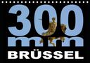 Thomas Bartruff: 300mm - Brüssel (Tischkalender 2021 DIN A5 quer), KAL