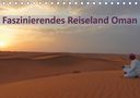 Michaela Schiffer Und Wolfgang Meschonat: Faszinierendes Reiseland Oman (Tischkalender 2021 DIN A5 quer), KAL