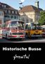 Klaus-Peter Huschka: Historische Busse frontal (Wandkalender 2021 DIN A4 hoch), KAL