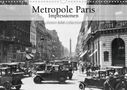 Ullstein Bild Axel Springer Syndication Gmbh: Metropole Paris - Impressionen (Wandkalender 2021 DIN A3 quer), KAL