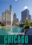 Melanie Viola: CHICAGO Terminplaner (Wandkalender 2021 DIN A2 hoch), KAL