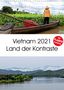 ©. Mirko Weigt: Vietnam 2021 Land der Kontraste (Wandkalender 2021 DIN A3 hoch), KAL