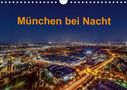 Stephan Kelle: München bei Nacht (Wandkalender 2021 DIN A4 quer), KAL