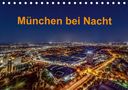 Stephan Kelle: München bei Nacht (Tischkalender 2021 DIN A5 quer), KAL
