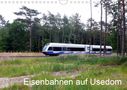 Wolfgang Gerstner: Eisenbahnen auf Usedom (Wandkalender 2021 DIN A4 quer), KAL