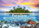 Elisabeth Stanzer: Paradiese. Karibik und Südsee über und unter Wasser (Wandkalender 2021 DIN A2 quer), Kalender