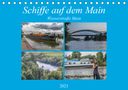Hans Will: Schiffe auf dem Main - Wasserstraße Main (Tischkalender 2021 DIN A5 quer), KAL