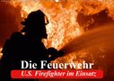 Elisabeth Stanzer: Die Feuerwehr. U.S. Firefighter im Einsatz (Wandkalender 2021 DIN A2 quer), Kalender