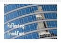 Dieter Fuchs: Reflecting Frankfurt (Wandkalender 2021 DIN A4 quer), KAL