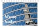 Dieter Fuchs: Reflecting Frankfurt (Tischkalender 2021 DIN A5 quer), KAL