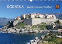 Bernd Becker: Korsika - Mediterrane Vielfalt (Wandkalender 2021 DIN A3 quer), KAL