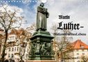 Frank Baumert: Martin Luther - Stationen seines Lebens (Wandkalender 2021 DIN A4 quer), KAL