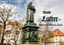 Frank Baumert: Martin Luther - Stationen seines Lebens (Tischkalender 2021 DIN A5 quer), KAL