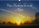 Michael Hoffmann: Vom Flachland bis in die Alpen (Wandkalender 2021 DIN A3 quer), Kalender