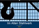 Horst Werner: Im Alten Stahlwerk (Wandkalender 2021 DIN A2 quer), Div.