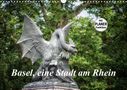 Alain Gaymard: Basel, eine Stadt am RheinCH-Version (Wandkalender 2021 DIN A3 quer), KAL