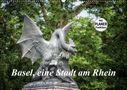 Alain Gaymard: Basel, eine Stadt am RheinCH-Version (Wandkalender 2021 DIN A2 quer), KAL