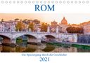 Hetizia :: Fotodesign: ROM - Ein Spaziergang durch die Geschichte (Tischkalender 2021 DIN A5 quer), Div.
