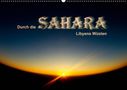 Gert Stephan: Durch die SAHARA - Libyens Wüsten (Wandkalender 2021 DIN A2 quer), KAL
