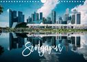 Stefan Becker: Singapur entdecken (Wandkalender 2021 DIN A4 quer), Div.