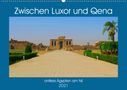 Lars Eberschulz: Zwischen Luxor und Qena - antikes Ägypten am Nil (Wandkalender 2021 DIN A2 quer), KAL