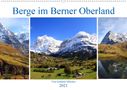 Gerhard Albicker: Berge im Berner Oberland (Wandkalender 2021 DIN A2 quer), KAL