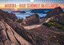 Jean Claude Castor: MADEIRA - RAUE SCHÖNHEIT IM ATLANTIK (Wandkalender 2021 DIN A4 quer), KAL