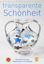 N. N: Transparente Schönheit (Tischkalender 2021 DIN A5 hoch), KAL