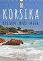 Reinhold Ratzer: Korsika - Felsen und Meer (Wandkalender 2021 DIN A3 hoch), Div.