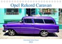 Henning von Löwis of Menar: Opel Rekord Caravan - Deutschlands Station Wagon (Tischkalender 2021 DIN A5 quer), KAL