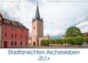 Steffen Gierok: Stadtansichten Aschersleben (Wandkalender 2021 DIN A4 quer), KAL