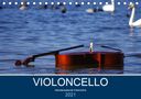 Daniel Hoffmann: VIOLONCELLO - atemberaubende Cellomotive (Tischkalender 2021 DIN A5 quer), KAL