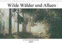Steffen Wenske: Wilde Wälder und Alleen im Herzen Mitteldeuschlands (Wandkalender 2021 DIN A4 quer), KAL
