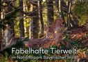 Christian Haidl: Fabelhafte Tierwelt im Nationalpark Bayerischer Wald (Wandkalender 2021 DIN A2 quer), KAL