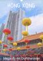 Frank Uffmann: Hong Kong, Megacity mit Dorfcharakter (Wandkalender 2021 DIN A3 hoch), KAL