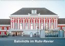Bernd Hermann: Bahnhöfe im Ruhr-Revier (Wandkalender 2021 DIN A2 quer), KAL