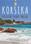 Reinhold Ratzer: Korsika - Felsen und Meer (Wandkalender 2021 DIN A2 hoch), Div.